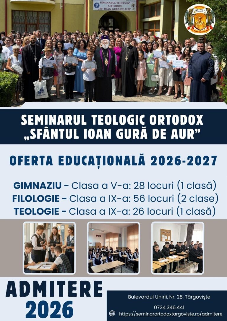 ÎN PERIOADA 13-15 MAI 2026 SE FAC ÎNSCRIERI PENTRU ADMITEREA LA SEMINARUL TEOLOGIC LICEAL DIN TÂRGOVIȘTE